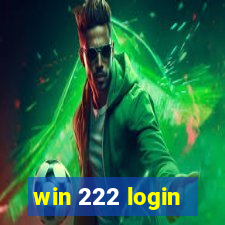 win 222 login